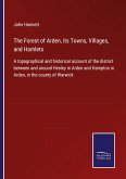 The Forest of Arden, its Towns, Villages, and Hamlets