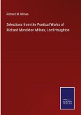 Selections from the Poetical Works of Richard Monckton Milnes, Lord Houghton