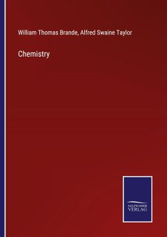 Chemistry - Brande, William Thomas; Taylor, Alfred Swaine