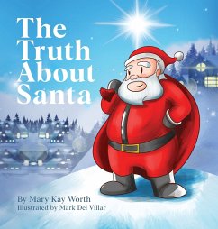 The Truth About Santa - Worth, Mary Kay