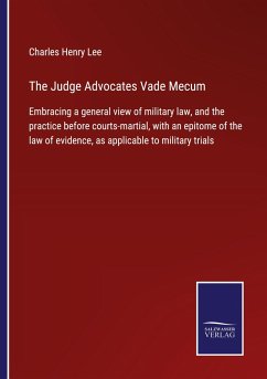 The Judge Advocates Vade Mecum - Lee, Charles Henry