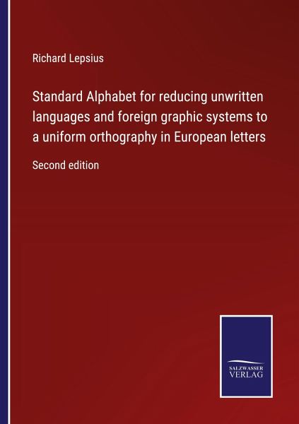 Standard Alphabet for reducing unwritten languages and foreign graphic systems to a uniform orthography in European letters Standard Alphabet for reducing unwritten languages and foreign graphic systems to a uniform orthography in European letters