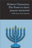 Hebrew Characters The Power to have prayers answered (eBook, ePUB)