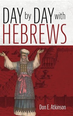 Day by Day with Hebrews - Atkinson, Don E.