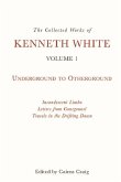 The Collected Works of Kenneth White, Volume 1