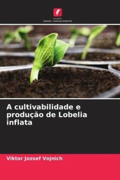 A cultivabilidade e produção de Lobelia inflata - Vojnich, Viktor József