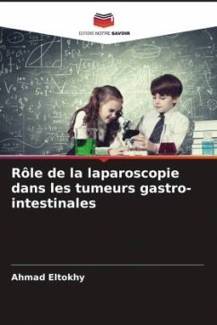 Rôle de la laparoscopie dans les tumeurs gastro-intestinales - Eltokhy, Ahmad