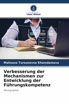 Verbesserung der Mechanismen zur Entwicklung der Führungskompetenz - Tursunovna Khamdamova, Mahzuna
