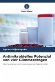 Antimikrobielles Potenzial von vier Glimmerdrogen