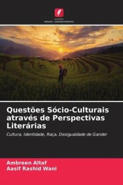 Questões Sócio-Culturais através de Perspectivas Literárias - Altaf, Ambreen;Wani, Aasif Rashid