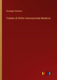 Trattato di Diritto Internazionale Moderno - Sandona, Giuseppe
