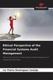 Ethical Perspective of the Financial Systems Audit Management