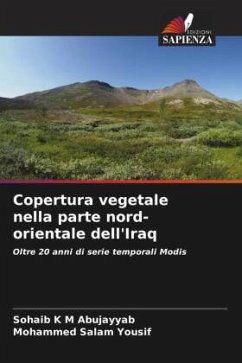 Copertura vegetale nella parte nord-orientale dell'Iraq - Abujayyab, Sohaib K M;Yousif, Mohammed Salam