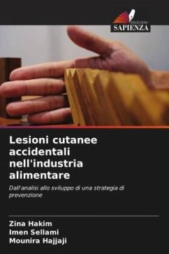 Lesioni cutanee accidentali nell'industria alimentare - Hakim, Zina;SELLAMI, Imen;Hajjaji, Mounira