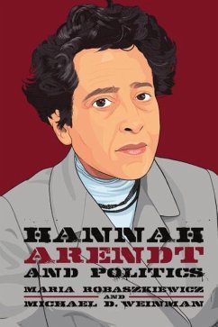 Hannah Arendt and Politics - Robaszkiewicz, Maria; Weinman, Michael