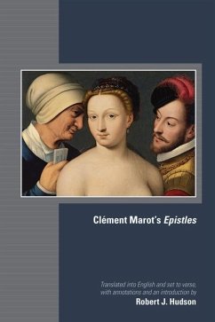 Clement Marot`s Epistles - Marot, Clement; Hudson, Robert J.