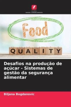 Desafios na produção de açúcar - Sistemas de gestão da segurança alimentar - Bogdanovic, Biljana