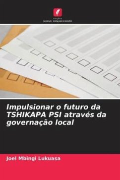 Impulsionar o futuro da TSHIKAPA PSI através da governação local - Mbingi Lukuasa, Joel