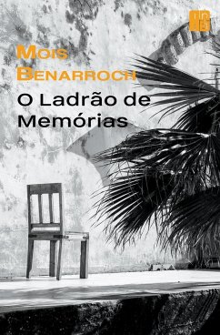 O Ladrão de Memórias - Benarroch, Mois