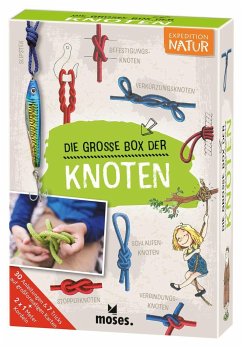 Expedition Natur Die große Box der Knoten - Kessel, Carola von