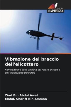 Vibrazione del braccio dell'elicottero - Abdul Awal, Ziad Bin;Ammoo, Mohd. Shariff Bin