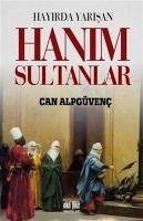 Hayirda Yarisan Hanim Sultanlar - Alpgüvenc, Can