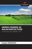 GREEN FODDER IN AULACODICULTURE