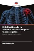 Mobilisation de la ceinture scapulaire pour l'épaule gelée