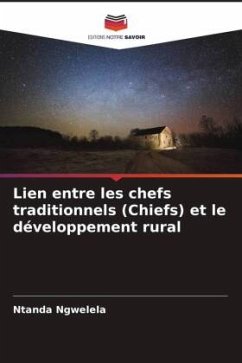 Lien entre les chefs traditionnels (Chiefs) et le développement rural - Ngwelela, Ntanda