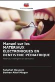 Manuel sur les MATÉRIAUX ÉLECTRONIQUES EN DENTISTRIE PÉDIATRIQUE