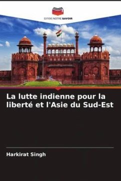 La lutte indienne pour la liberté et l'Asie du Sud-Est - Singh, Harkirat