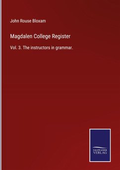 Magdalen College Register - Bloxam, John Rouse