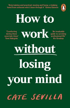 How to Work Without Losing Your Mind - Sevilla, Cate