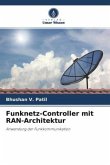 Funknetz-Controller mit RAN-Architektur