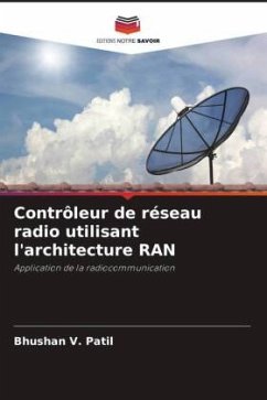 Contrôleur de réseau radio utilisant l'architecture RAN - Patil, Bhushan V.