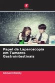 Papel da Laparoscopia em Tumores Gastrointestinais