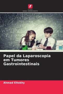 Papel da Laparoscopia em Tumores Gastrointestinais - Eltokhy, Ahmad