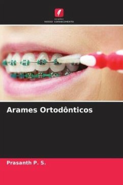 Arames Ortodônticos - P. S., Prasanth