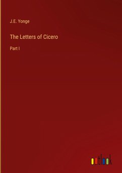 The Letters of Cicero - Yonge, J. E.