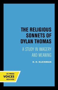 The Religious Sonnets of Dylan Thomas - Kleinman, H. H.