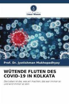 WÜTENDE FLUTEN DES COVID-19 IN KOLKATA - Mukhopadhyay, Prof. Dr. Jyotishman