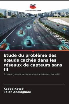 Étude du problème des n¿uds cachés dans les réseaux de capteurs sans fil - Ketab, Kaeed;Abdulghani, Salah