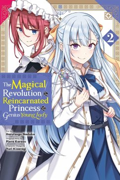 The Magical Revolution of the Reincarnated Princess and the Genius Young Lady, Vol. 2 (manga) - Karasu, Piero