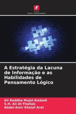 A Estratégia da Lacuna de Informação e as Habilidades de Pensamento Lógico - Alabedi, Ali Reddha Mujid;Al-Thallab, S.H. Ali;Aret, Abdel-Amir Khalaf