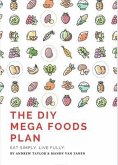The DIY Mega Foods Plan (eBook, ePUB) The DIY Mega Foods Plan (eBook, ePUB)