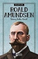 Roald Amundsen - Kasifler - Tektas, Turan