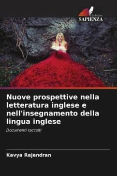 Nuove prospettive nella letteratura inglese e nell'insegnamento della lingua inglese - Rajendran, Kavya