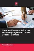 Uma análise empírica do auto-emprego em Lusaka Urban - Zâmbia