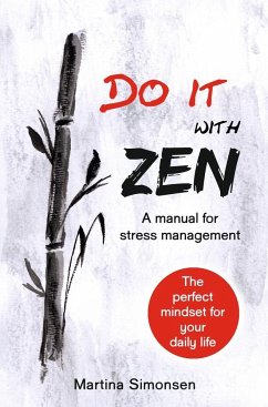 Do it with Zen - A manual for stress management - Simonsen, Martina