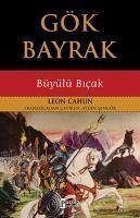 Gök Bayrak - Büyülü Bicak - Cahun, Leon